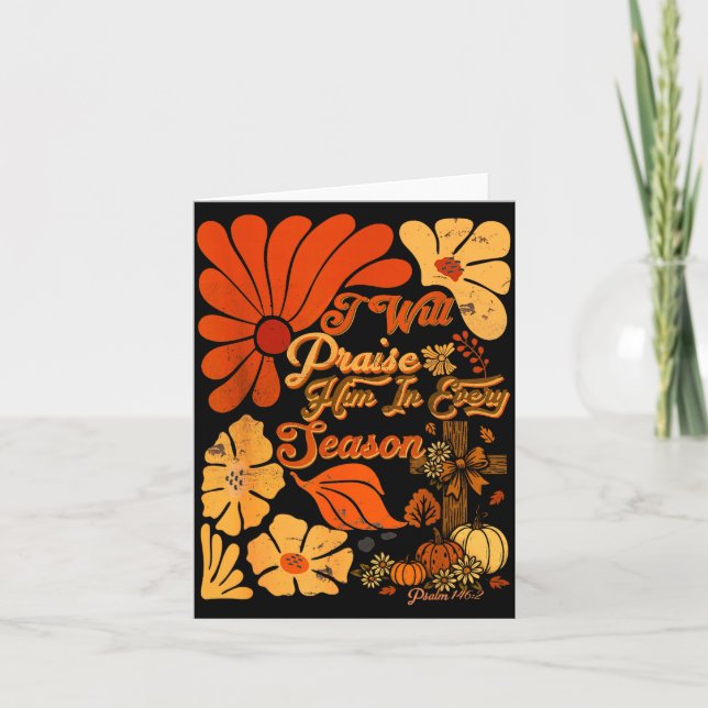 Christian Thanksgiving Pumpkin Praise Him In Every Card (Front)