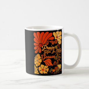 Christian Thanksgiving Pumpkin Praise Him In Every Coffee Mug