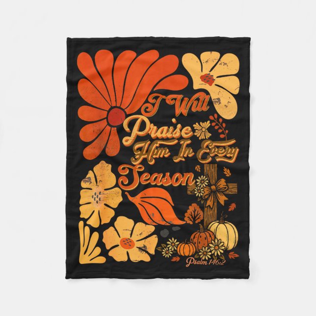 Christian Thanksgiving Pumpkin Praise Him In Every Fleece Blanket (Front)
