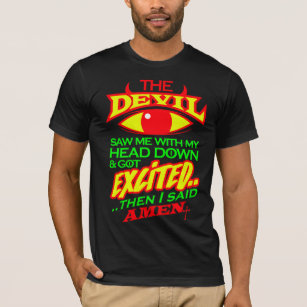 Christian The Devil Got Excited Pastor T-Shirt
