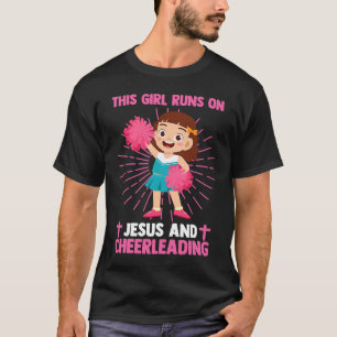 Christian This Girl Runs On Jesus And Cheerleading T-Shirt