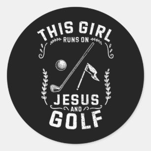 Christian This Girl Runs On Jesus And Golf Classic Round Sticker