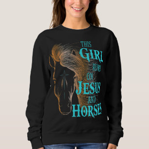 Christian THIS GIRL RUNS ON JESUS & HORSES Equestr Sweatshirt