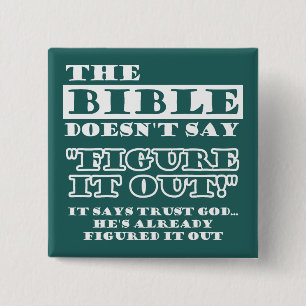 Christian Trust God Has It Figured Out 15 Cm Square Badge