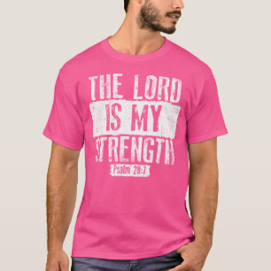Christian Ts The Lord Is My Strength T-Shirt