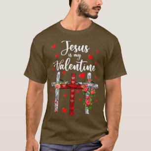 Christian Valentine Day 2022 Jesus Is My Valentine T-Shirt