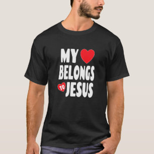 Christian Valentine Graphic Art My Heart Belongs T-Shirt