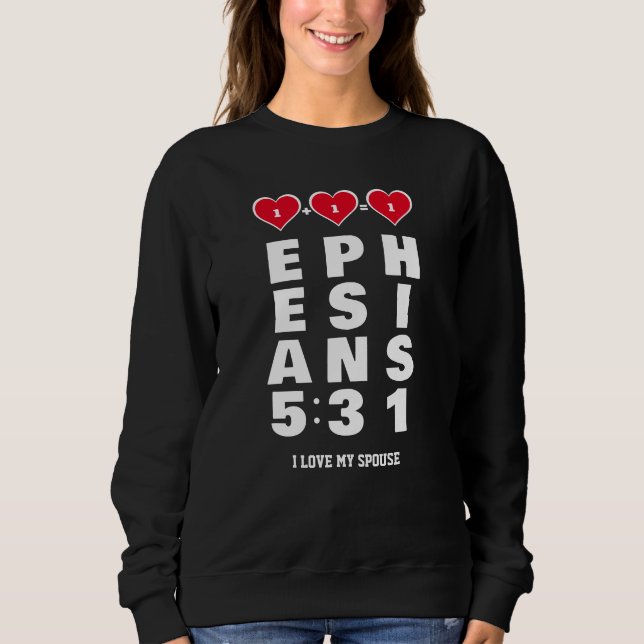 Christian Valentine Marriage Ephesians 5:31  Sweatshirt (Front)