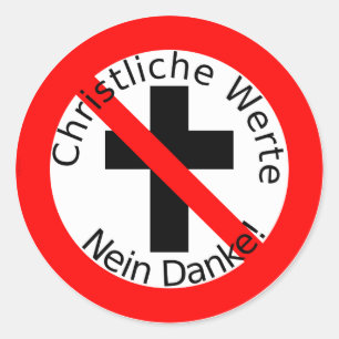 Christian values — No thank you. Classic Round Sticker