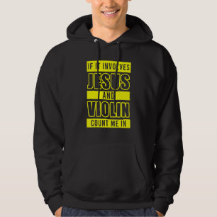 Christian Violinist Church Worship Violin Player 4 Hoodie