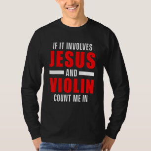 Christian Violinist Church Worship Violin Player 5 T-Shirt