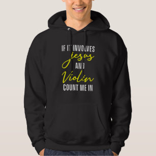Christian Violinist Church Worship Violin Player 6 Hoodie