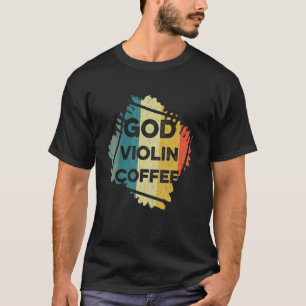 Christian Violinist God Coffee Church Worship Viol T-Shirt