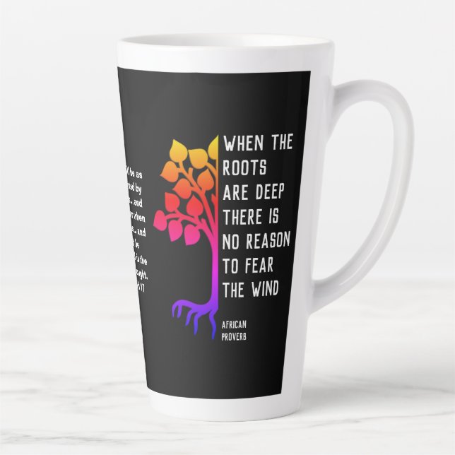 Christian WHEN THE ROOTS ARE DEEP African Proverb Latte Mug (Right)