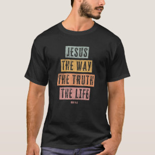 Christian  Women Men Kids Jesus The Way Truth Life T-Shirt