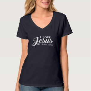 Christian Women's I Love Jesus But I Cuss A Little T-Shirt