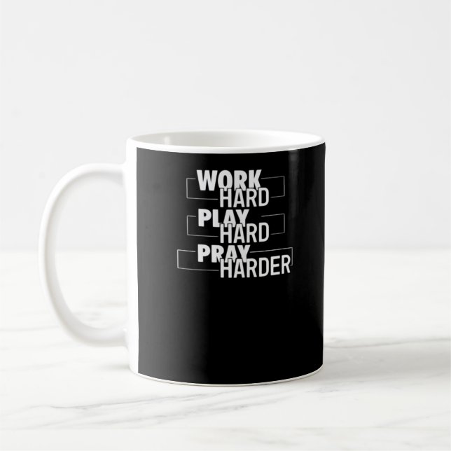 Christian Work Hard, Play Hard, Pray Harder Essent Coffee Mug (Left)