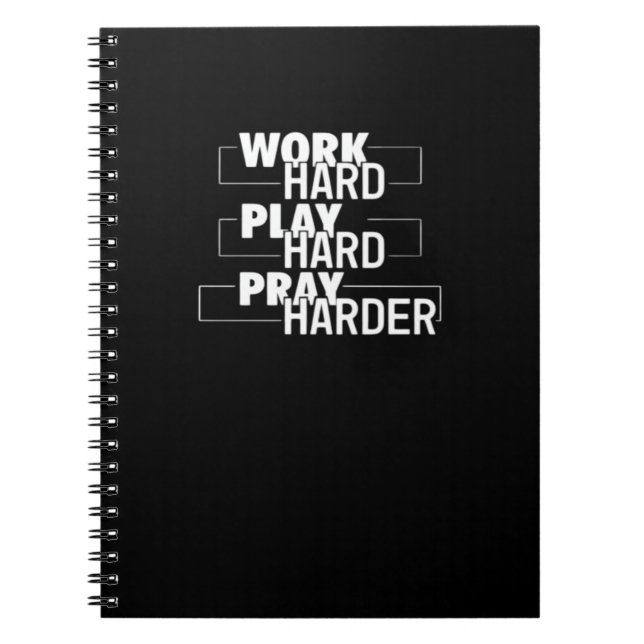 Christian Work Hard, Play Hard, Pray Harder Essent Notebook (Front)