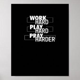 Christian Work Hard, Play Hard, Pray Harder Essent Poster