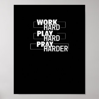 Christian Work Hard, Play Hard, Pray Harder Essent Poster