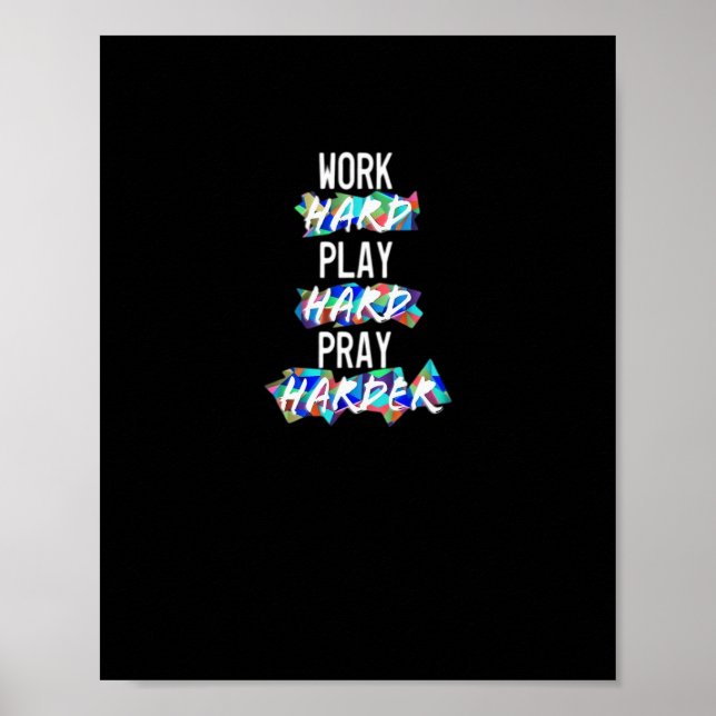 Christian Work Hard, Play Hard, Pray Harder Essent Poster (Front)