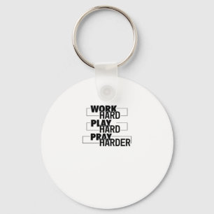 Christian, Work Hard, Play So Hard, Pray Hard, Ess Key Ring