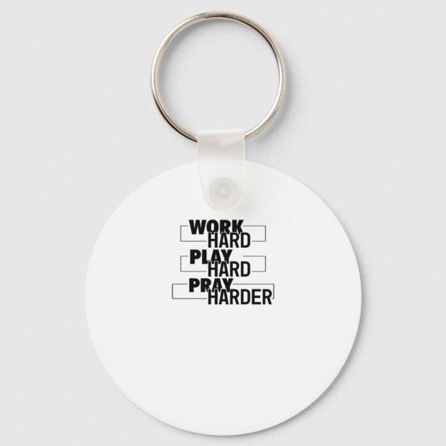 Christian, Work Hard, Play So Hard, Pray Hard, Ess Key Ring (Front)