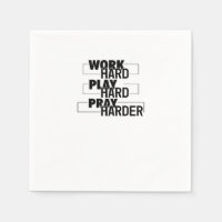 Christian, Work Hard, Play So Hard, Pray Hard, Ess