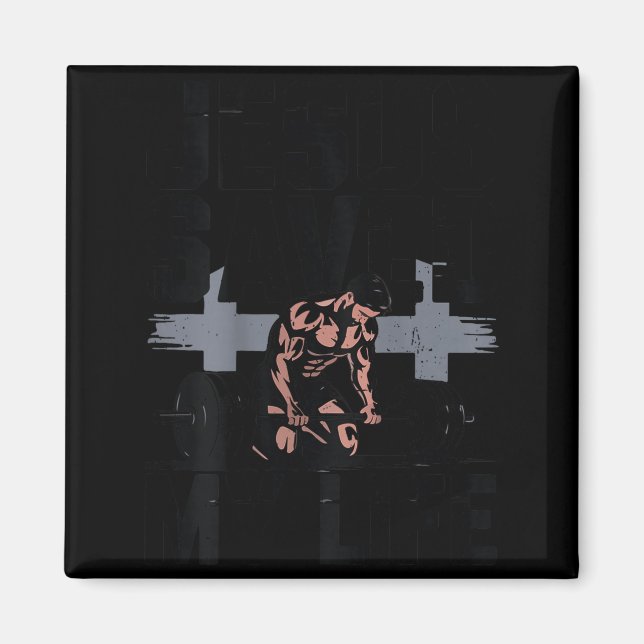 Christian Workout Jesus Christ Saved My Life Gym G Magnet (Front)