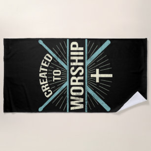Christian Worship Band Created To Worship Drummer Beach Towel
