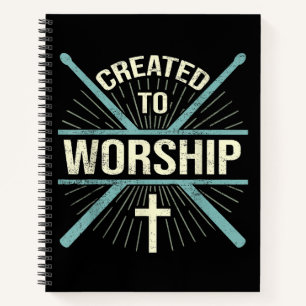 Christian Worship Band Created To Worship Drummer Notebook