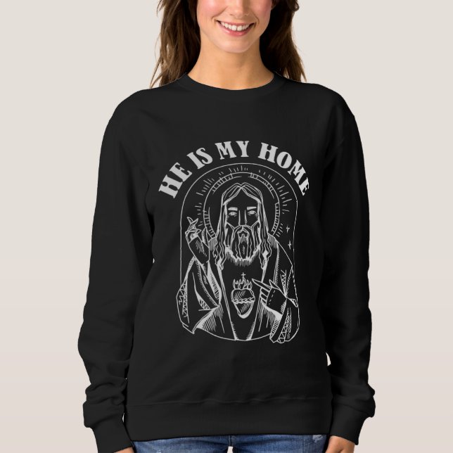 Christianity Home Bible  Jesus Catholic Religion C Sweatshirt (Front)