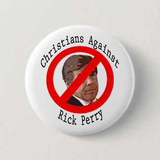 Christians Against Rick Perry button