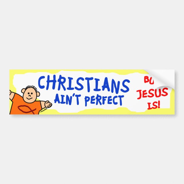 Christians Ain't Perfect Bumper Sticker (Front)