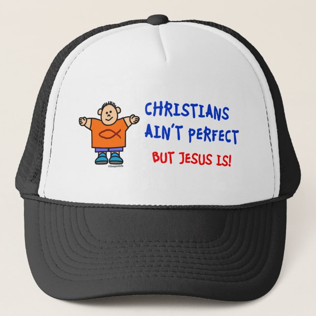 Christians Ain't Perfect Trucker Hat (Front)