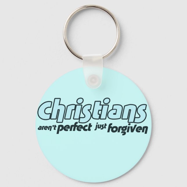 Christians are not perfect just forgiven key ring (Front)
