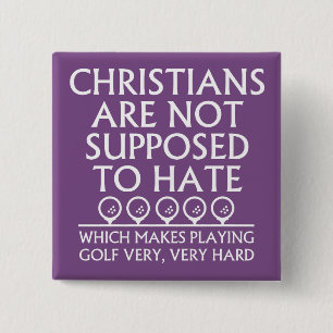 Christians Are Not Supposed To Hate Golf Golfing 15 Cm Square Badge