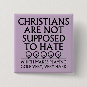 Christians Are Not Supposed To Hate Golf Golfing 15 Cm Square Badge