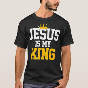 Christians  Jesus Is My King Tee Religion Quotes G