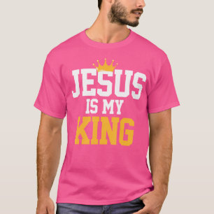 Christians Jesus Is My King Tee Religion Quotes Gi