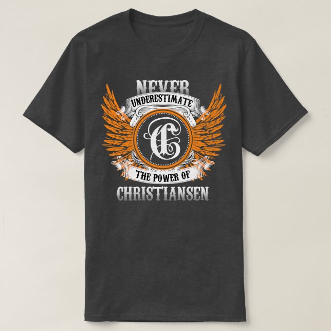 Christiansen Name Shirt Never Underestimate The Po (Design Front)