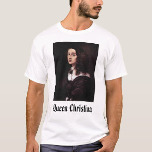 Christina of Sweden, Queen Christina T-Shirt