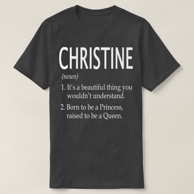 Christine Name Gift 110 T-Shirt (Design Front)