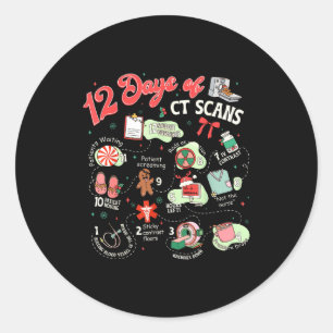 Christmas 12 Days Of Ct Technologist Cat Scan Radi Classic Round Sticker