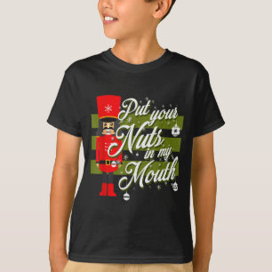 Christmas 2021 Put Your Nuts In My Mouth T-Shirt
