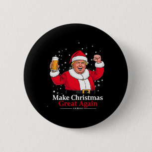 Christmas 2024 Funny Trump And Beer Make Christmas 6 Cm Round Badge