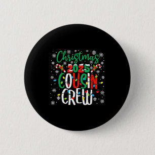 Christmas 2025 Cousin Crew Xmas Matching Family Gr 6 Cm Round Badge