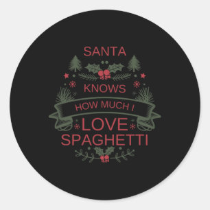 Christmas 2025 Spaghetti Shirt Humour For Comfort  Classic Round Sticker
