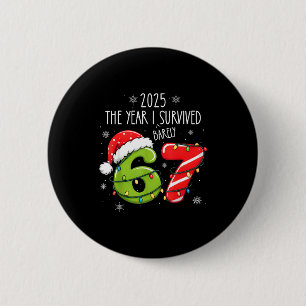 Christmas 2025 The Year I Barely Survived Six Seve 6 Cm Round Badge