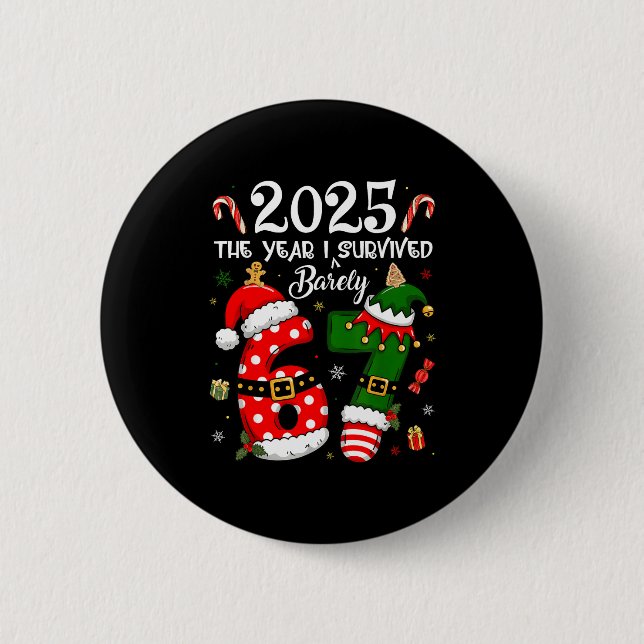 Christmas 2025 The Year I Barely Survived Six Seve 6 Cm Round Badge (Front)